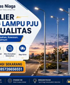Supplier Tiang Lampu PJU Berkualitas untuk Jalan, Perumahan, Kawasan Proyek, dan Fasilitas Umum