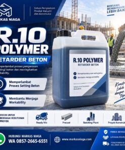 Supplier R.10 Polymer Retarder Beton – Solusi Memperlambat Setting dan Menjaga Workability Beton